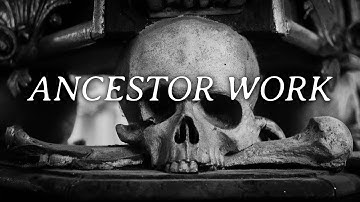 How to do ancestor work? Everything you need to know 💀✨
