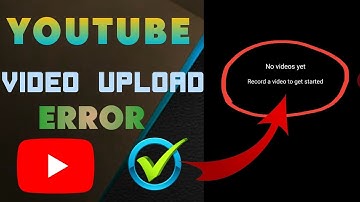 YouTube video upload error || No videos yet, record a video to get started #youtube