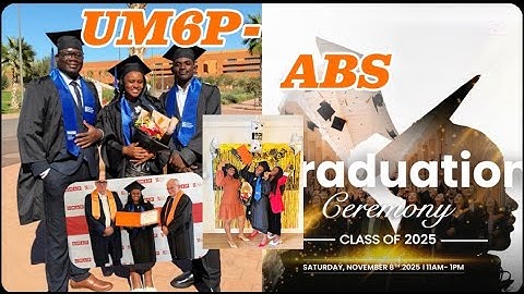 UM6P × African Business School x Me🎓 | Graduation Ceremony & Celebration 🎉