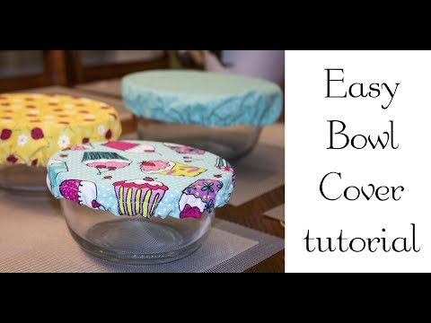 ? ? Sewing Tutorial - Easy Bowl Covers! ? ?
