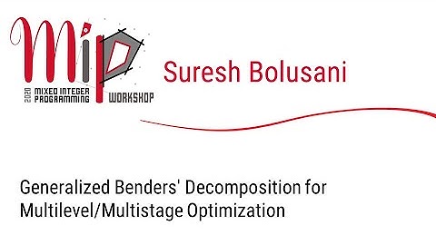 Suresh Bolusani - Generalized Benders