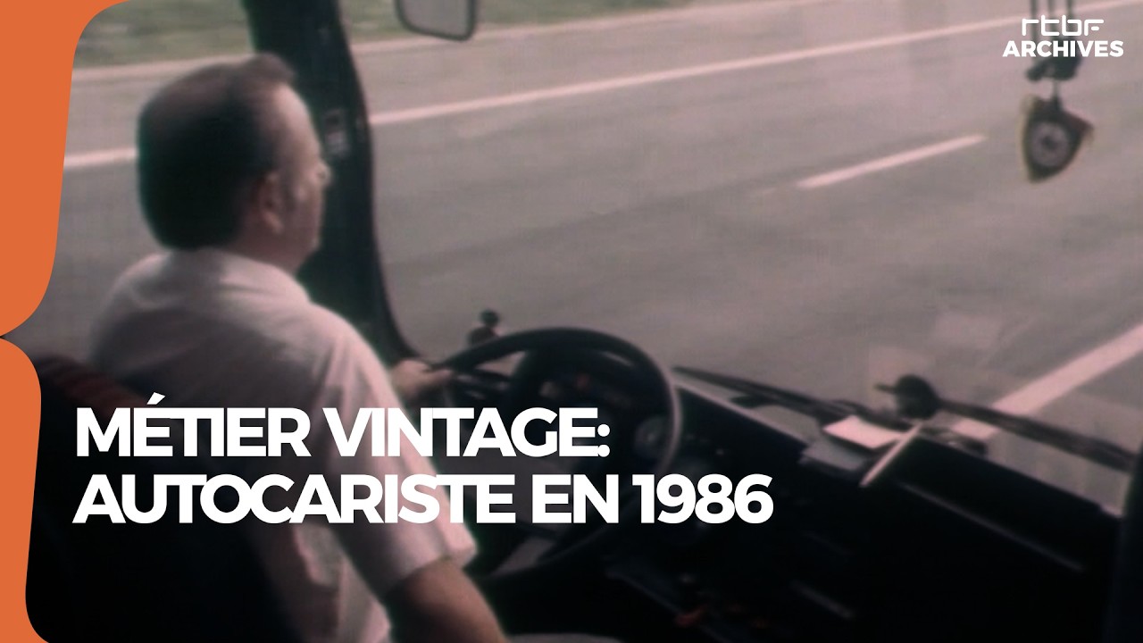 Métier vintage : autocariste en 1986 - RTBF Archives