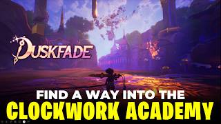 Find a Way into the Clockwork Academy Walkthrough | Duskfade