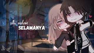 🍷♡●《 one night, forever 》●♡ || gcmm indo ORI BY: Veilaa Official , read desk