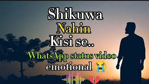 Shikuwa Nahin kisi se (emotional #whatsapp Status video..#AMOfficial