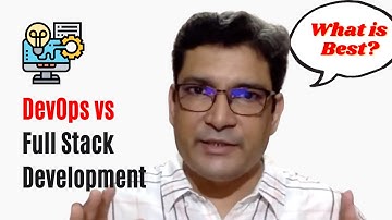 DevOps Vs Full Stack Developer | Which is a better option for Freshers?