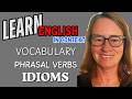 Learn English PHRASAL VERBS / IDIOMS / VOCABULARY Online 