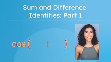 Sum and Difference Identities: Part 1 - How To Use the Cosine Sum and Difference Identities