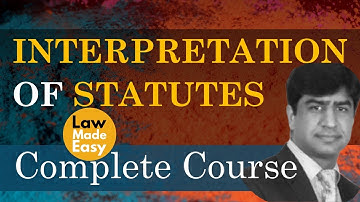 Interpretation of Statutes [Complete Course]