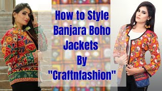 How to Style Boho Jackets In Different Ways - Banjara Jackets - Bohemian Fashion Ideas-Fusion Look
