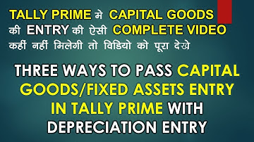 Capital Goods/Fixed Assets Complete Entry With Depreciation In Tally Prime