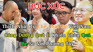 SỐC: Thích Nhật Từ Chê Phật Tử Việt Nam Cúng Dường Quá Ít Khiến Chùa Quá Bé So Với Phương Tây
