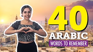 Top 40 Arabic Words You Should Remember