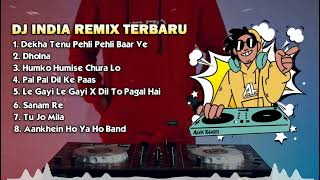 DJ INDIA CAMPURAN | Dekha Tenu Pehli Baar Ve | Dholna | Humko Humise Remix Viral 2023