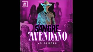 JR Torres - Sangre Avendaño [Official Audio]