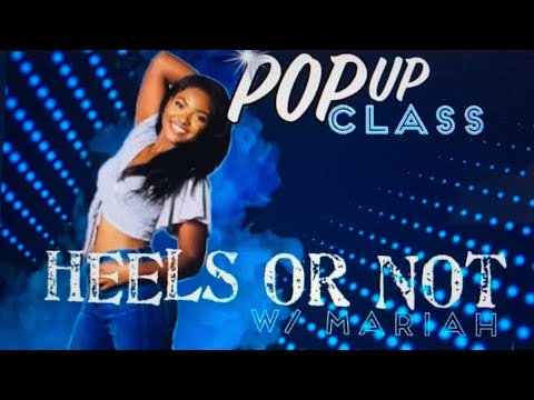 Oakland Thursday Popup Class “Heels Or Not With Mariah” At Shania’s Dance Studio