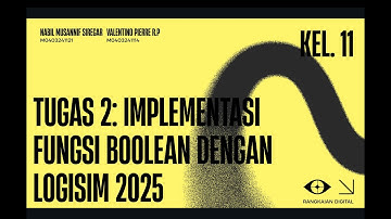 Tugas 2: Implementasi fungsi Boolean dengan Logisim 2025 #radig #kom120e