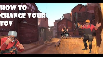 How to Change Your Fov in TF2