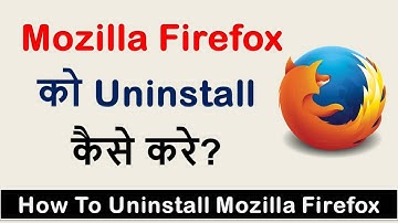 How to Uninstall Mozilla Firefox in Windows 10 (Permanently Delete)