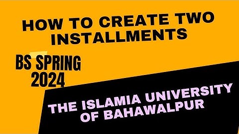 How to creat two installments BS spring 2024 IUB from my IUB ||