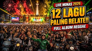 FULL ALBUM LIVE CONCERT MONAS  2026 🔥 12 Lagu Reggae Indonesia Bikin Goyang Asyik |  REGGAE TERMEGAH