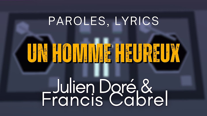 Julien Doré, Francis Cabrel - Un homme heureux (Paroles, Lyrics)