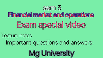 Financial market and operations// exam special// sem 3// mg University// bcom//questions and answers