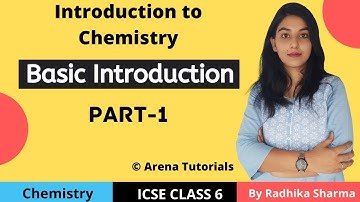 ICSE CLASS-6 | Introduction To Chemistry | Chapter- 1 | PART - I | Basic Introduction