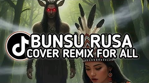 DJ BUNSU RUSA LAGU DAYAK VIRAL TIKTOK TERBARU 2025 COVER BY REMIX FOR ALL | REMIX VIRAL FULL BASS !!