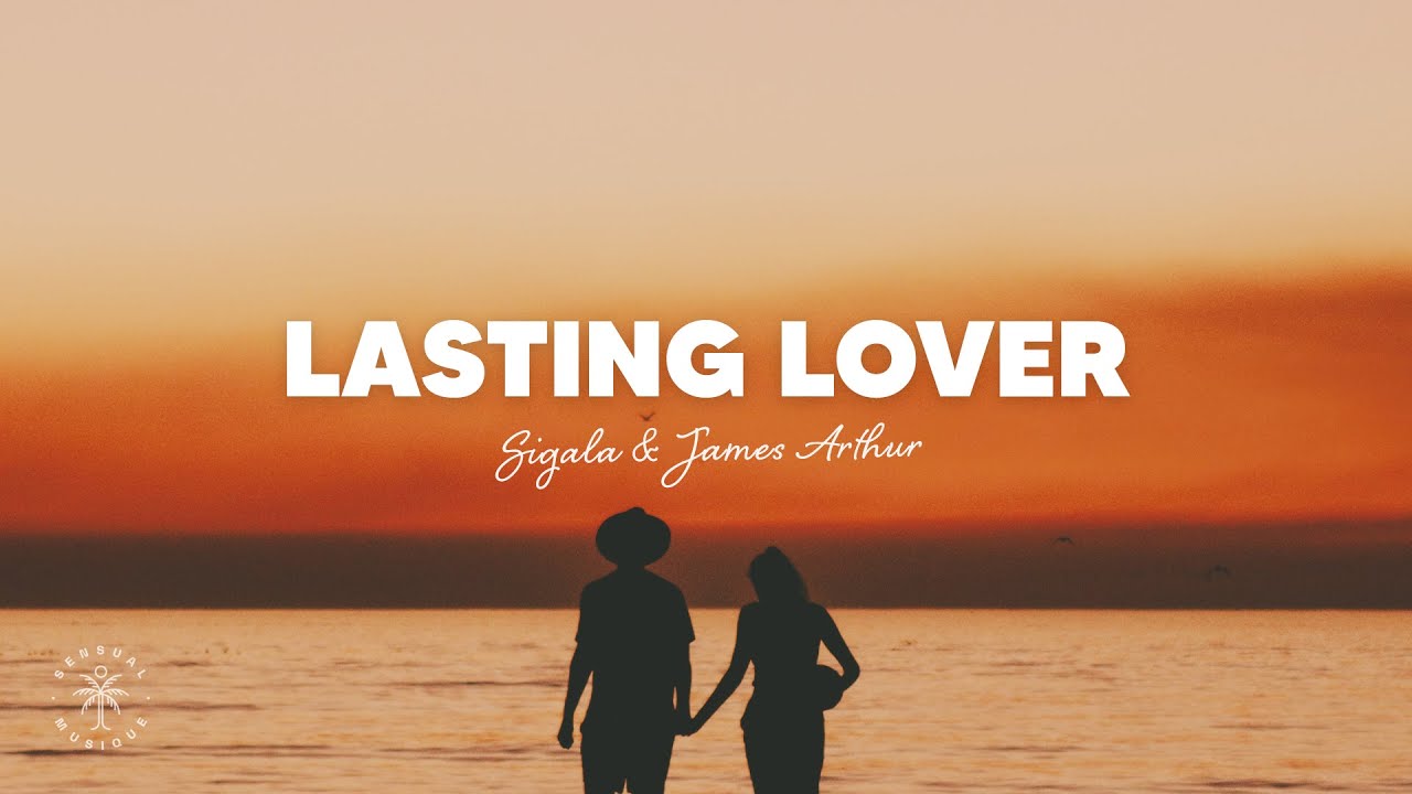 Sigala & James Arthur - Lasting Lover (Lyrics)