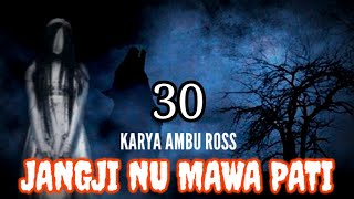 Dongeng Sunda Jangji Nu Mawa Pati  Seri Ka 30  Karya Ambu Ross