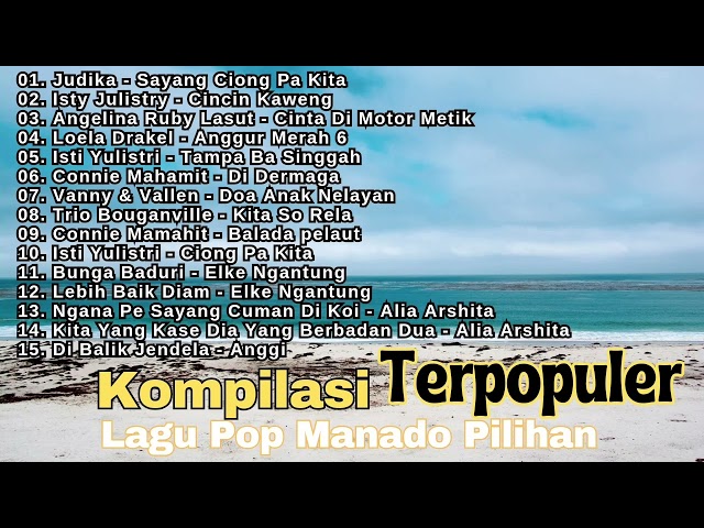 Kompilasi Lagu Pop Manado Terpopuler || Lagu Manado Pilihan Yang Bikin Galau class=