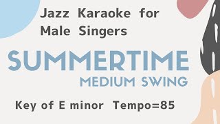 Video thumbnail of "Summertime [JAZZ KARAOKE sing along background music] for the male singers Slow bluesy swing"