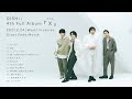 DISH// 4thアルバム『X』クロスフェード 2021.02.24 in stores