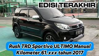 EDISI TERAKHIR RUSH ULTIMO Kilometer 61rb tahun 2017