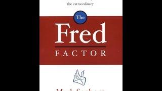 BOOK REVIEW: The Fred Factor by Mark Sanborn - Chapter 3