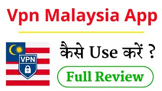 Vpn Malaysia App Kaise Use Kare | Vpn Malaysia App | Vpn Malaysia App Review | Best Von App screenshot 1