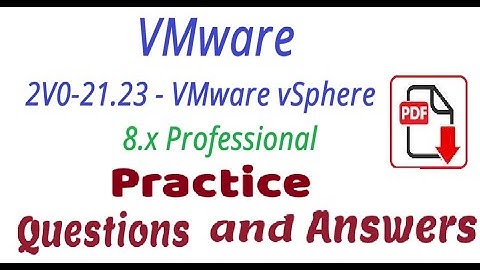 Exam Part#3: VMware 2V0-21.23 - VMware vSphere 8.x Professional : Questions and Answers