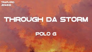 Polo G - Through Da Storm (Lyrics)