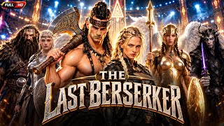 The Last Berserker Full Movie 2026 | All Episodes | New Short Drama | English Drama Reviews & Story 