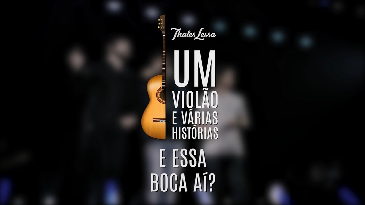 Um Violão e Várias Histórias – EP.6 E ESSA BOCA AÍ?