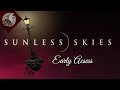 Sunless Skies [EP 1] - A Locomotive in Space?