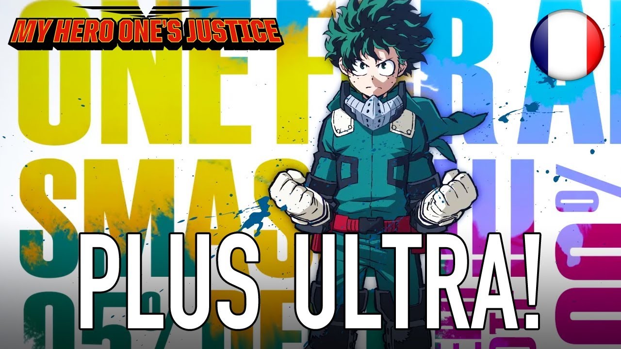 My Hero One's Justice - PS4/XB1/PC/Switch - Plus Ultra! (Trailer Français)