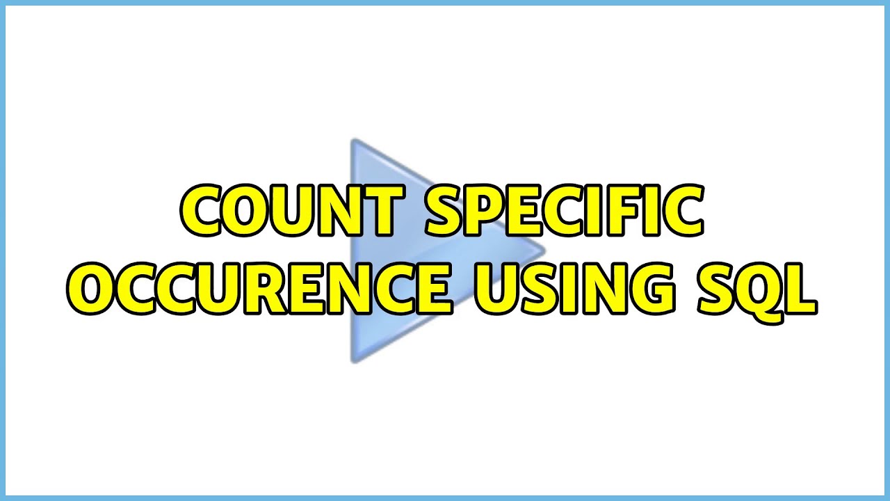 Count specific occurence using SQL 