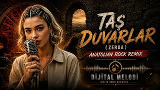 Taş Duvarlar (Zerda) - Anatolian Rock Remix Dijital Melodi