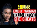 4 Lies Every Woman Tells Before She Cheats (What Most Men Miss) | Female Psychology