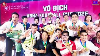 Màn Ăn mừng Chức Vô Địch của VBNA Chapter 7-Giải Bóng đá VBNA Football Cup 2026#VBNA #16egr
