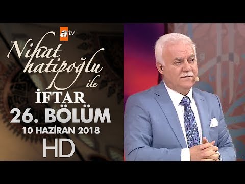 Nihat Hatipoğlu ile İftar - 10 Haziran 2018