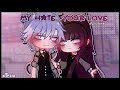 My Hate Your Love 13 GCMM GCM Read Desc mp3