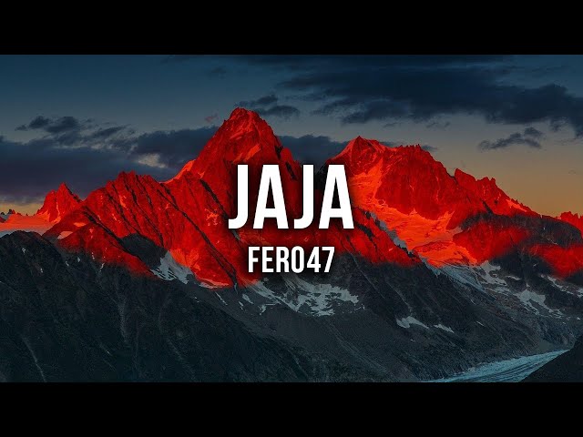 Fero47 - JAJA [Lyrics] class=